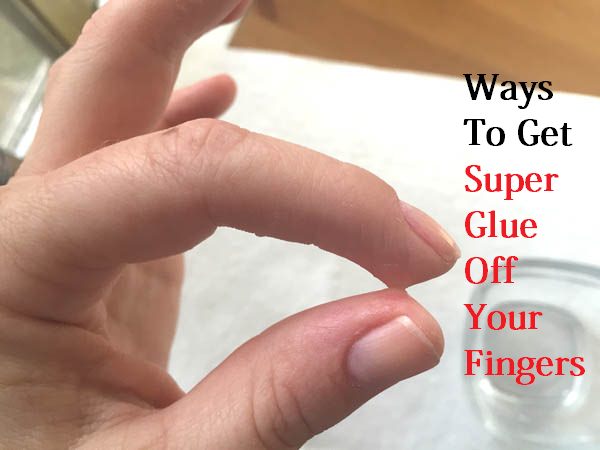get super glue off your fingers